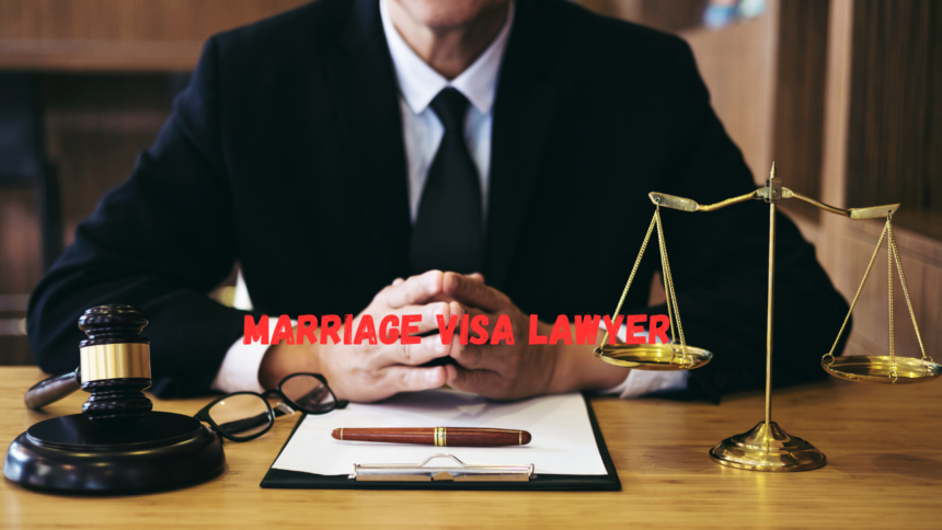 Marriage Visa Lawyer